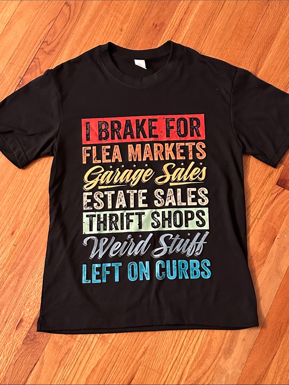 Women’s Black I Brake For Flea Markets Garage Sales Estate Sales Thrift Shops S